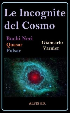 Cover of the book Le Incognite del Cosmo by Maria Teresa Lombardi