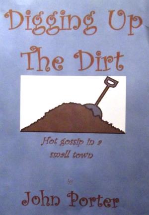 Book cover of Digging Up The Dirt