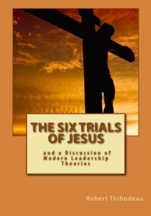 Cover of the book The Six Trials of Jesus by Max du Preez