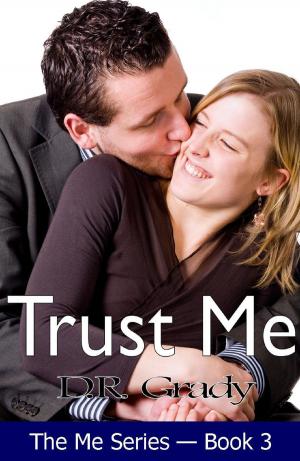 Cover of the book Trust Me by D.R. Grady
