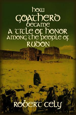 bigCover of the book How Goatherd Became a Title of Honor Among the People of Rudon by 