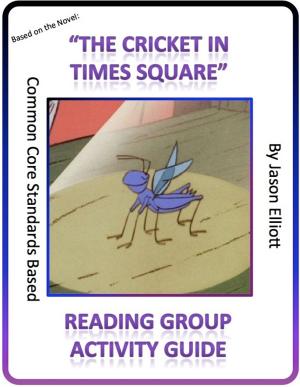 Cover of the book The Cricket in Times Square Reading Group Guide by Jason Elliott