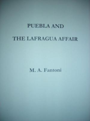 Cover of the book Puebla and the Lafragua Affair by Judith Kelly