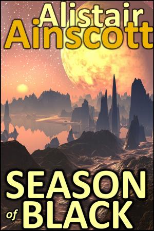 Cover of the book Season of Black by Alistair Ainscott