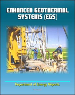 Cover of Enhanced Geothermal Systems (EGS) - Basics of EGS and Technology Evaluation, Reservoir Development and Operation, Economics, Exploratory Wells