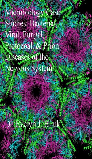 Book cover of Microbiology Case Studies: Bacterial, Viral, Fungal, Protozoal, and Prion Diseases of the Nervous System