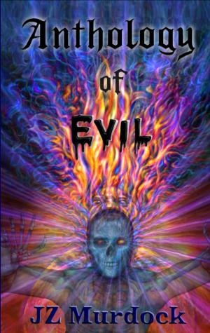 Cover of the book Anthology of Evil by Elkin Restrepo