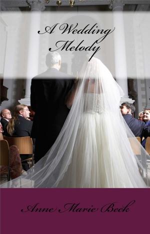 Cover of the book A Wedding Melody by Cassie Mae