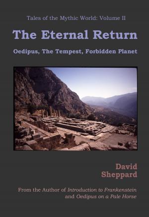 Cover of The Eternal Return: Oedipus, The Tempest, Forbidden Planet