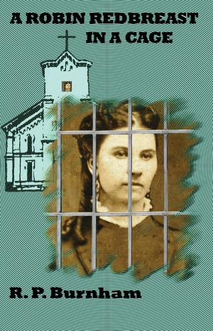 Cover of the book A Robin Redbreast in a Cage by Ita Willen