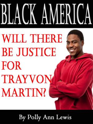 Book cover of Black America Will There Be Justice For Trayvon Martin?