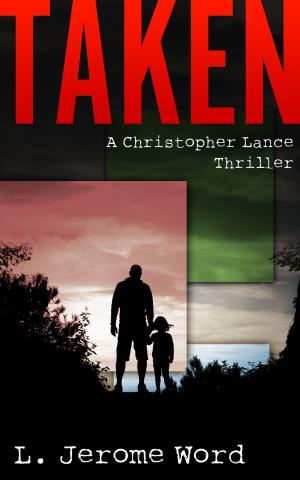 Book cover of Taken: A Christopher Lance Thriller