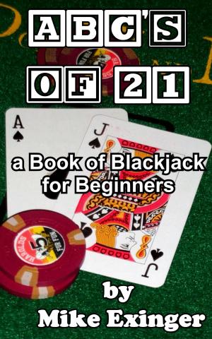 Book cover of ABC’s of 21: a Book of Blackjack for Beginners