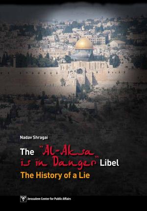 bigCover of the book The "Al-Aksa Is in Danger" Libel: The History of a Lie by 