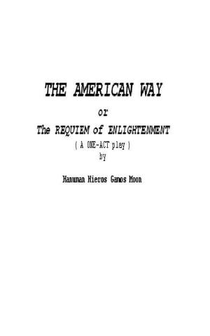 Cover of the book The American Way... or ... The Requiem of Enlightenment ( A One-Act Play ) by Théophile Gautier, Maurice Dreyfous