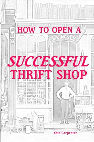 Cover of the book How to Open a Successful Thrift Shop by Jessamyn Shams-Lau, Jane Leu, Vu Le