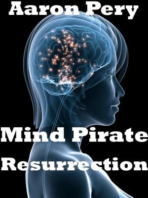Cover of the book Mind Pirate: Resurrection by Beatrice Vine