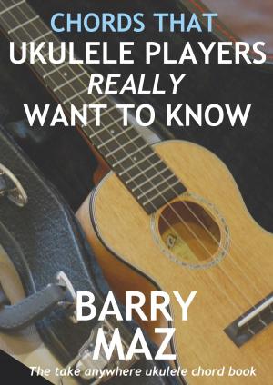 Book cover of Chords That Ukulele Players Really Want To Know