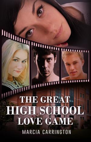 Cover of the book The Great High School Love Game by Marcia Carrington
