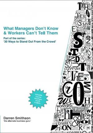 Cover of What Managers Don't Know & Workers Can't Tell Them