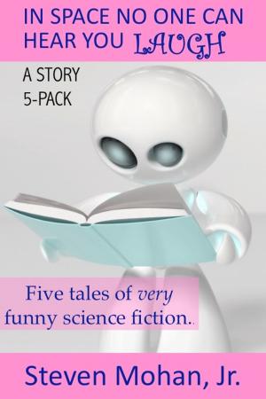 Cover of the book In Space No One Can Hear You Laugh by Amily Clark