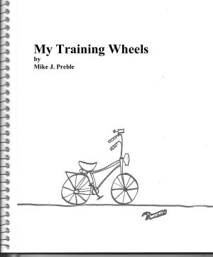 Cover of the book My Training Wheels by Christopher Grey