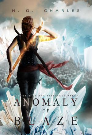 Cover of Anomaly of Blaze (Volume 3 of The Fireblade Array)