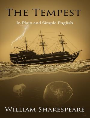 Cover of the book The Tempest in Plain and Simple English (A Modern Translation and the Original Version) by BookCaps