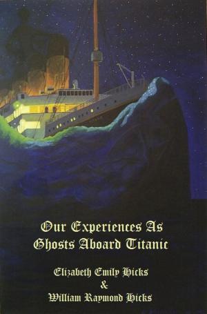 Book cover of Our Experiences As Ghosts Aboard Titanic