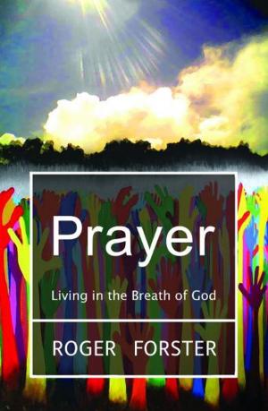 Cover of the book Prayer: Living in the Breath of God by Bill Wilson