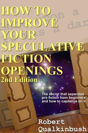 Cover of How To Improve Your Speculative Fiction Openings, 2nd ed.