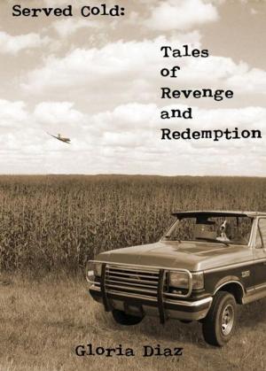 bigCover of the book Served Cold: Tales of Revenge and Redemption by 