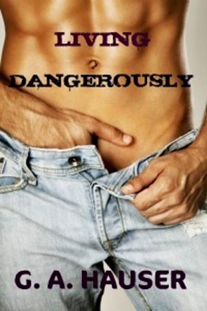 Cover of the book Living Dangerously by Sophia Nelson-Doman