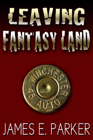 Cover of the book Leaving Fantasy Land by Dale T. Phillips
