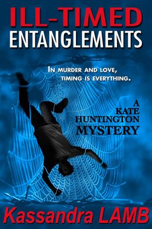 Cover of the book ILL-TIMED ENTANGLEMENTS by SJ Slagle