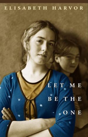 Cover of the book Let Me be the One by George Elliott, Bonnie Burnard