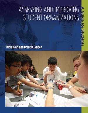 Cover of the book Assessing and Improving Student Organizations by Brent D. Ruben