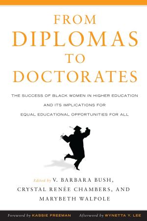 Cover of the book From Diplomas to Doctorates by Edward P. St. John, Kim Callahan Lijana, Glenda D. Musoba