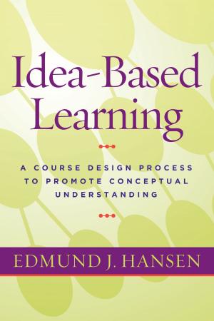 Cover of the book Idea-Based Learning by Gary Miller, Meg Benke, Bruce Chaloux, Lawrence C. Ragan, Raymond Schroeder, Wayne Smutz, Karen Swan