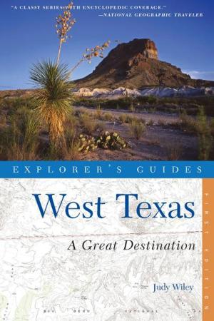 Book cover of Explorer's Guide West Texas: A Great Destination (Explorer's Great Destinations)