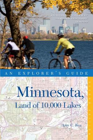 Cover of the book Explorer's Guide Minnesota, Land of 10,000 Lakes (Second Edition) (Explorer's Complete) by John Morgan, Ellen Morgan