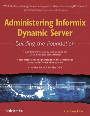 Cover of the book Administering Informix Dynamic Server by Carol Woodbury