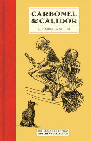 Cover of the book Carbonel and Calidor by Richard Sieburth, Louise Labé