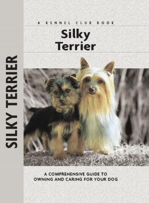 Cover of the book Silky Terrier by Juliette Cunliffe