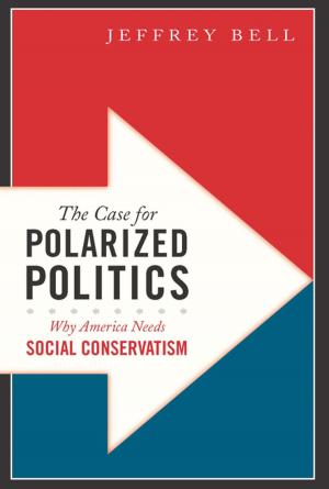 Cover of the book The Case for Polarized Politics by Douglas E. Schoen