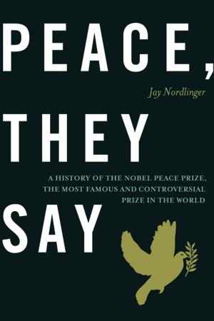 Cover of the book Peace, They Say by Stephen Moore