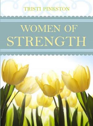 Cover of the book Women of Strength by Marie Higgins