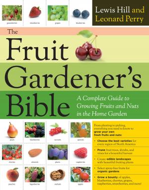 Cover of the book The Fruit Gardener's Bible by Aviva J. Romm C.P.M., Tracy Romm Ed.D.