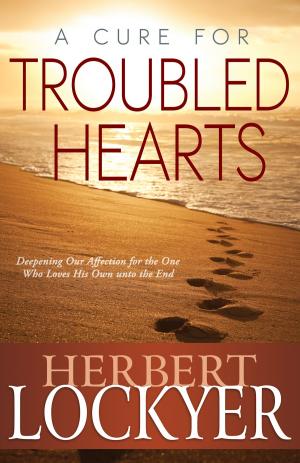 Cover of the book A Cure for Troubled Hearts by A. B. Simpson