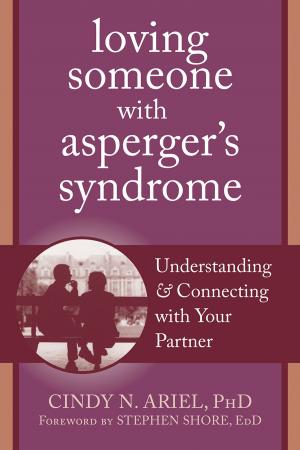 Cover of the book Loving Someone with Asperger's Syndrome by Carolyn Daitch, PhD, Lissah Lorberbaum, MA